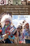 The Praeger Handbook on Contemporary Issues in Native America [Two Volumes] [2 Volumes] - Bruce Elliott Johansen, Philip J. Deloria