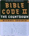 Bible Code II: The Countdown - Michael Drosnin