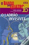 O Ladrão Invisível - João Aguiar