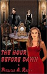 The Hour Before Dawn - Patricia A. Rasey