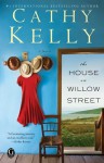 The House on Willow Street: A novel - Cathy Kelly