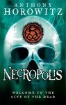 Necropolis: City of the Dead (The Power of Five, #4) - Anthony Horowitz