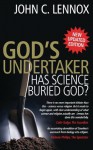 God's Undertaker: Has Science Buried God? - John C. Lennox