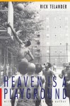 Heaven Is a Playground - Rick Telander