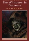 The Whisperer in Darkness: Collected Stories Volume I - Howard Phillips Lovecraft