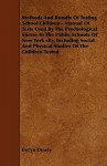 Methods and Results of Testing School Children - Manual of Tests Used by the Psychological Survey in the Public Schools of New York City, Including So - Evelyn Dewey