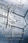 God's Blueprint for Revival: A Workbook on Prayer - Barbara Smith