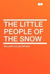 The Little People of the Snow - William Cullen Bryant