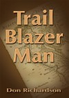 Trail Blazer Man - Don Richardson