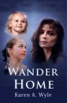 Wander Home - Karen A. Wyle