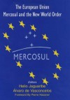 The European Union, Mercosul and the New World Order - Helio Jaguaribe