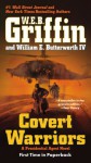 Covert Warriors - W.E.B. Griffin, William E. Butterworth III