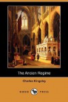 The Ancien Regime - Charles Kingsley