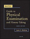 Bates' Guide to Physical Examination and History Taking - Lynn S. Bickley