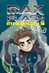 Mission 3: In Deep (Max Flash) - Jonny Zucker, Ned Woodman