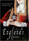 England's Queens - Elizabeth Norton