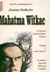 Mahatma Witkac - Joanna Siedlecka