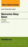 Obstructive Sleep Apnea, an Issue of Sleep Medicine Clinics - Jim Barker, Shirley F Jones