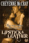 Lipstick and Leather: Three Sexy Cowboys, Three Sexy Tales - Cheyenne McCray