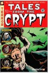 Tales from the Crypt #4: Crypt-Keeping It Real - Fred Van Lente, Keith R.A. DeCandido, Christian Zanier, Ari Kaplan, Jim Salicrup, Steve Mannion, Exes, Rick Parker, Chris Noeth