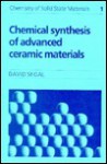 Chemical Synthesis of Advanced Ceramic Materials - David Segal