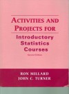 Activities and Projects for Introductory Statistics Courses - Ron Millard, John Turner