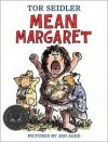 Mean Margaret - Tor Seidler