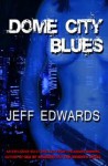 Dome City Blues - Jeff Edwards