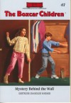 Mystery Behind the Wall (The Boxcar Children Mysteries #17) - Gertrude Chandler Warner