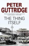 The Thing Itself - Peter Guttridge