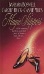 Magic Slippers - Barbara Boswell, Carole Buck, Cassie Miles