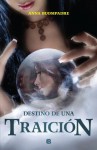 Destino de una traición (Spanish Edition) - Anna Buompadre, B de Books, Carlos Betancourt Núñez