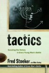 Tactics: Securing the Victory in Every Young Man's Battle - Fred Stoeker, Mike Yorkey