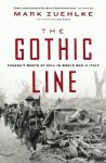 The Gothic Line: Canada's Month of Hell in World War II Italy - Mark Zuehlke