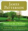 Miracle on the 17th Green - James Patterson, Peter de Jonge, Hal Linden