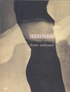 Surrealism: Desire Unbound - Jennifer Mundy, Dawn Ades, Vincent Gille