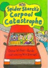 Spider Storch's Carpool Catastrophe - Gina Willner-Pardo, Nick Sharratt