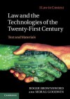 Law and the Technologies of the Twenty-First Century: Text and Materials - Roger Brownsword, Morag Goodwin