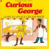 Curious George and the Ice Cream Surprise - Margret Rey, Alan H. Shelleck, H.A. Rey