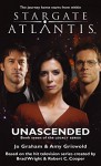 STARGATE ATLANTIS: Unascended (book 7 in the Legacy series) - Jo Graham, Amy Griswold