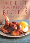 The Best American Recipes 2003-2004: The Year's Top Picks from Books, Magazines, Newspapers, and the Internet (150 Best Recipes) - Fran McCullough, Alan Richman, Molly Stevens