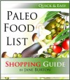 Paleo Food List: Paleo Food Shopping List for the Supermarket; Diet Grocery list of Vegetables, Meats, Fruits & Pantry Foods (Paleo Diet: Paleo Diet for ... People - The Caveman Diet Food List Guide) - Jane Burton