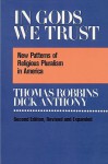 In Gods We Trust: New Patterns Of Religious Pluralism In America - Thomas Robbins, Dick Anthony