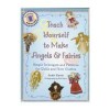 Teach Yourself to Make Angels & Fairies: Simple Techniques and Patterns for Dolls and Their Clothes (Teach Yourself Series) - Jodie Davis
