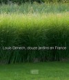 Louis Benech, Douze Jardins En France - Eric Jansen, Éric Sander