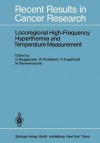 Locoregional High-Frequency Hyperthermia and Temperature Measurement - G. Bruggmoser, W. Hinkelbein, R. Engelhardt