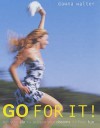 Go for It! - Dawna Walter