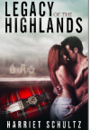 Legacy of the Highlands - Harriet Schultz