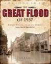 The Great Flood of 1937: Rising Waters, Soaring Spirits - Rick Bell