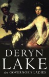 The Governor's Ladies - Deryn Lake